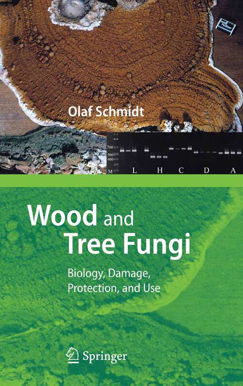Book cover of Wood and Tree Fungi: Biology, Damage, Protection, and Use (2006)