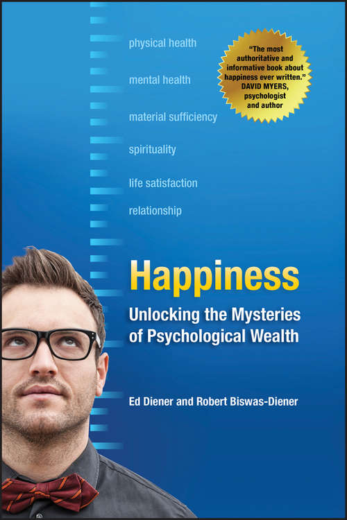 Book cover of Happiness: Unlocking the Mysteries of Psychological Wealth