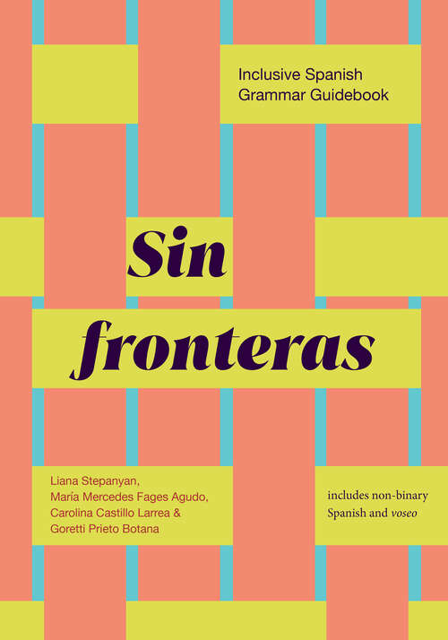 Book cover of Sin fronteras: Inclusive Spanish Grammar Guidebook