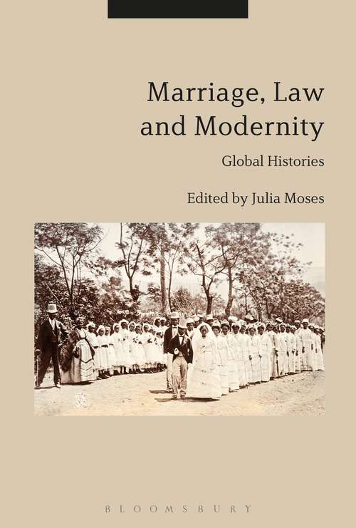 Book cover of Marriage, Law and Modernity: Global Histories