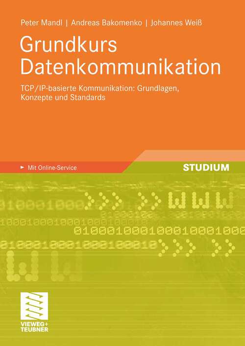 Book cover of Grundkurs Datenkommunikation: TCP/IP-basierte Kommunikation: Grundlagen, Konzepte und Standards (2008)