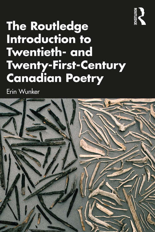 Book cover of The Routledge Introduction to Twentieth- and Twenty-First-Century Canadian Poetry (Routledge Introductions to Canadian Literature)