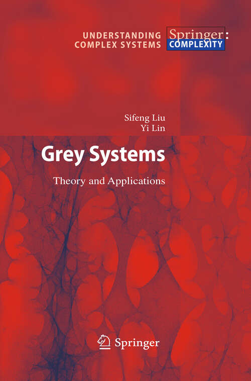 Book cover of Grey Systems: Theory and Applications (2011) (Understanding Complex Systems)