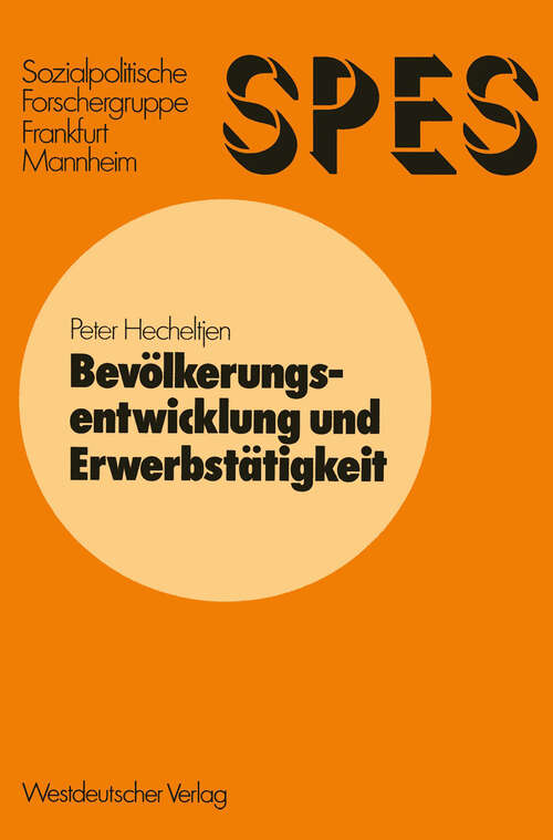 Book cover of Bevölkerungsentwicklung und Erwerbstätigkeit: Ein Beitrag zur Simulation sozioökonomischer Systeme mit Prognosen für die Bundesrepublik Deutschland (1974)