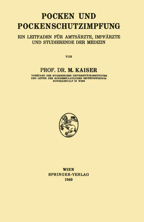 Book cover of Pocken und Pockenschutzimpfung: Ein Leitfaden für Amtsärzte, Impfärzte und Studierende der Medizin (1949)