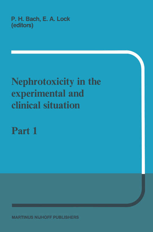 Book cover of Nephrotoxicity in the experimental and clinical situation: Part 1 (1987) (Developments in Nephrology: 19-20)