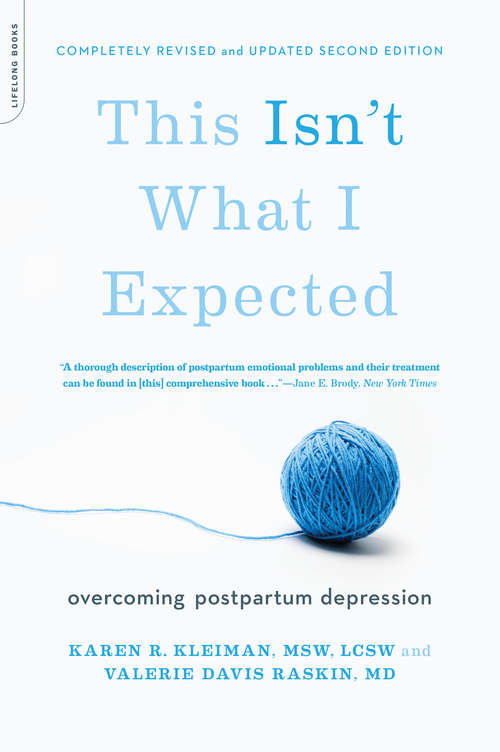 Book cover of This Isn't What I Expected [2nd edition]: Overcoming Postpartum Depression (2)