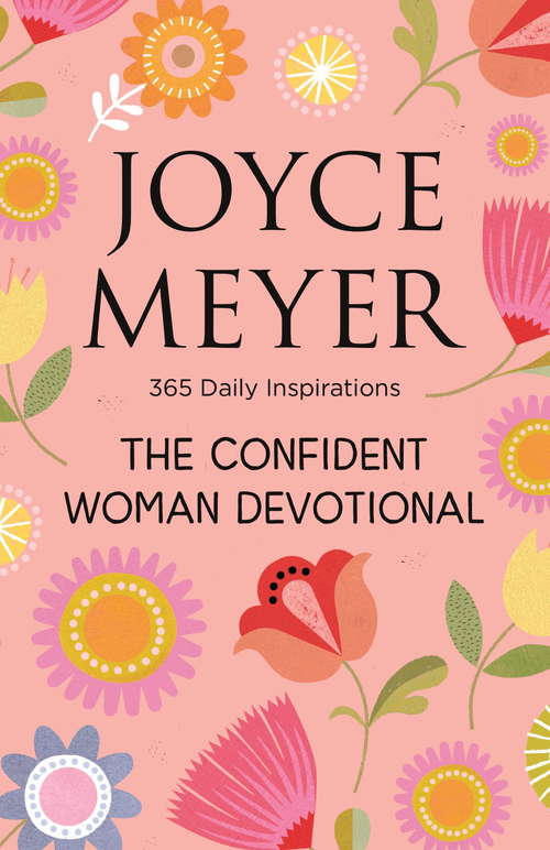 Book cover of The Confident Woman Devotional: 365 Daily Inspirations