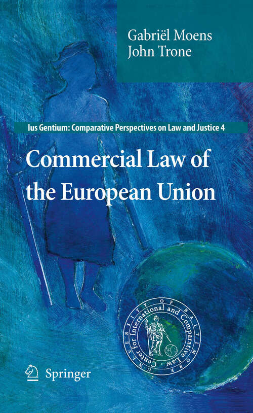 Book cover of Commercial Law of the European Union (2010) (Ius Gentium: Comparative Perspectives on Law and Justice #4)