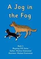 Book cover of Jelly and Bean, The Red CVC Series, Book 4, A Jog in the Fog