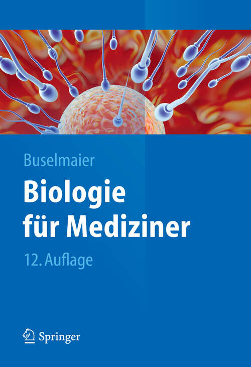 Book cover of Biologie für Mediziner (12. Aufl. 2012) (Springer-Lehrbuch)