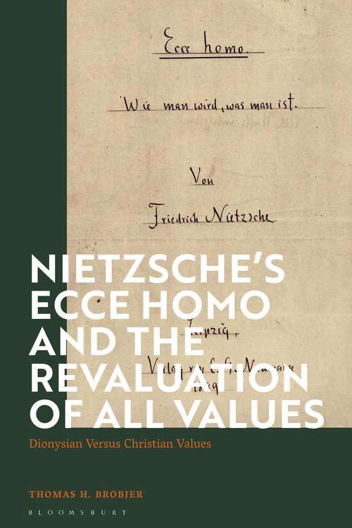 Book cover of Nietzsche’s 'Ecce Homo' and the Revaluation of All Values: Dionysian Versus Christian Values