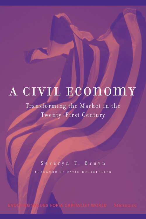 Book cover of A Civil Economy: Transforming the Marketplace in the Twenty-First Century (Evolving Values For A Capitalist World)