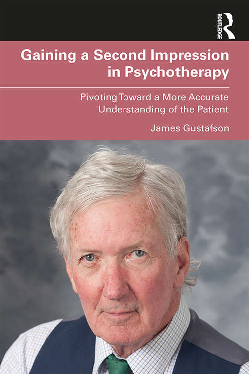Book cover of Gaining a Second Impression in Psychotherapy: Pivoting Toward a More Accurate Understanding of the Patient