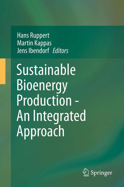 Book cover of Sustainable Bioenergy Production - An Integrated Approach (2013)