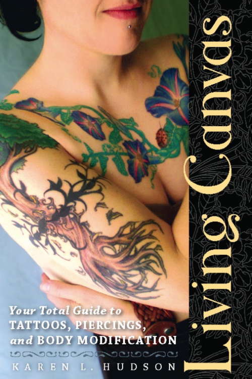 Book cover of Living Canvas: Your Total Guide to Tattoos, Piercings, and Body Modification