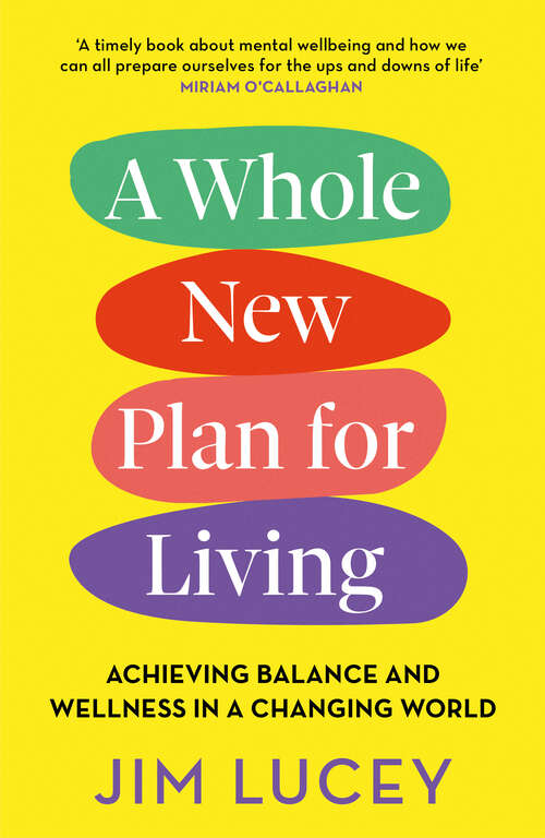 Book cover of A Whole New Plan for Living: Achieving Balance and Wellness in a Changing World