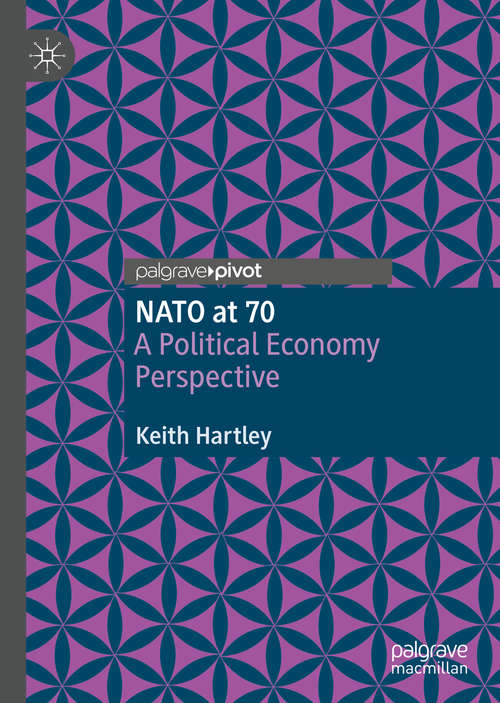 Book cover of NATO at 70: A Political Economy Perspective (1st ed. 2020)