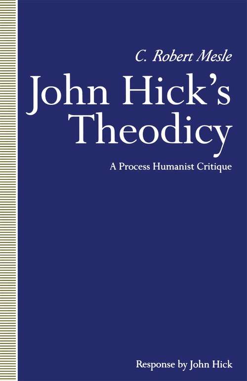 Book cover of John Hick’s Theodicy: A Process Humanist Critique (1st ed. 1991)