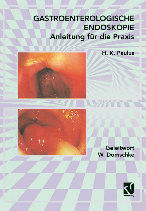 Book cover of Gastroenterologische Endoskopie Anleitung für die Praxis (1995)