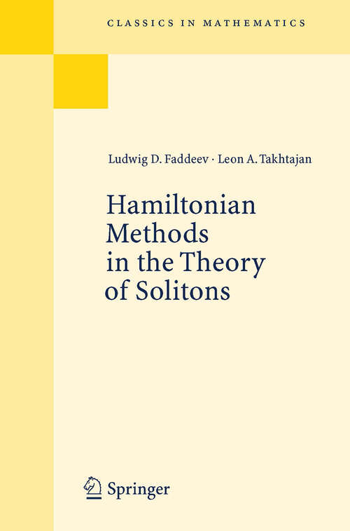 Book cover of Hamiltonian Methods in the Theory of Solitons (Reprint of the 1st ed. Berlin Heidelberg New York 1987) (Classics in Mathematics)