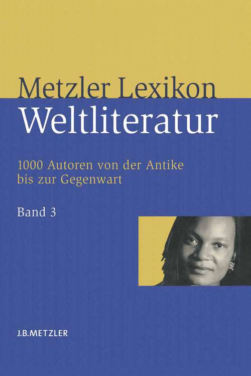 Book cover of Metzler Lexikon Weltliteratur: Band 3: N - Z (1. Aufl. 2006)