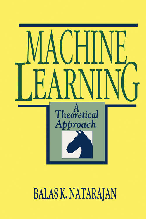 Book cover of Machine Learning: A Theoretical Approach