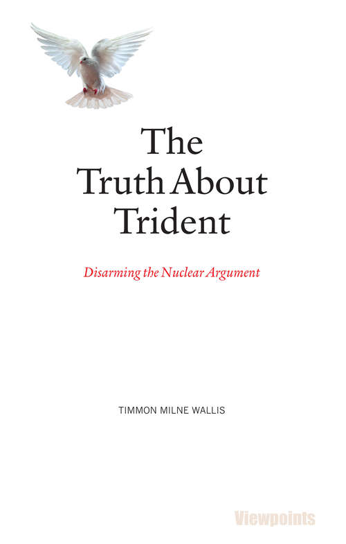 Book cover of The Truth About Trident: Disarming the Nuclear Argument