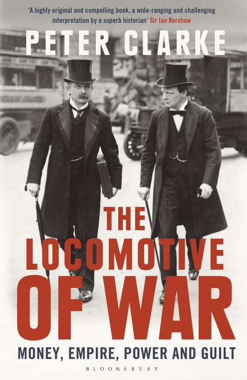 Book cover of The Locomotive of War: Money, Empire, Power and Guilt