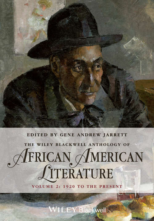 Book cover of The Wiley Blackwell Anthology of African American Literature, Volume 2: 1920 to the Present (Blackwell Anthologies)