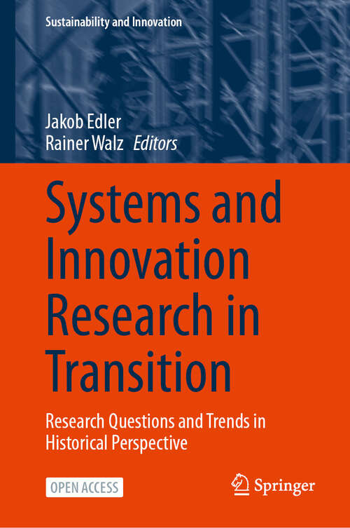 Book cover of Systems and Innovation Research in Transition: Research Questions and Trends in Historical Perspective (2024) (Sustainability and Innovation)