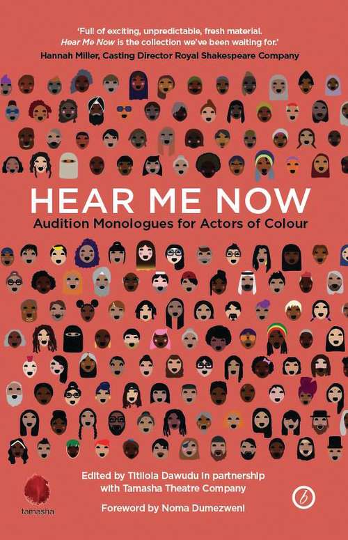 Book cover of Hear Me Now: Audition Monologues For Actors Of Colour (Oberon Books)