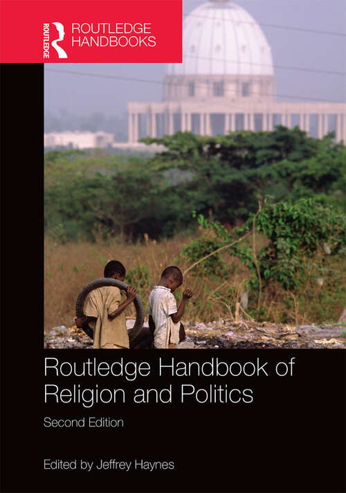 Book cover of Routledge Handbook of Religion and Politics (2) (Routledge International Handbooks)