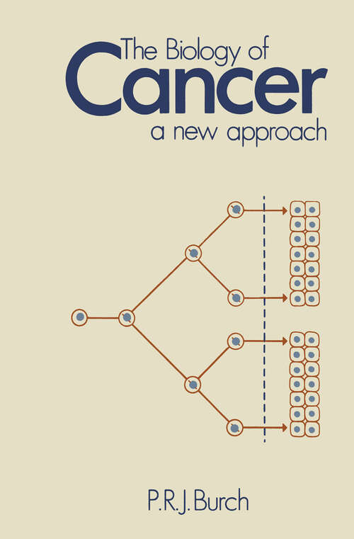 Book cover of The Biology of Cancer: A New Approach (1976)