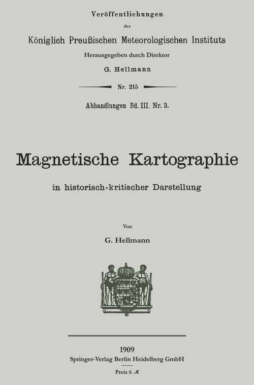 Book cover of Magnetische Kartographie in historisch-kritischer Darstellung (1909) (Veröffentlichungen des Königlich Preußischen Meterologischen Instituts)