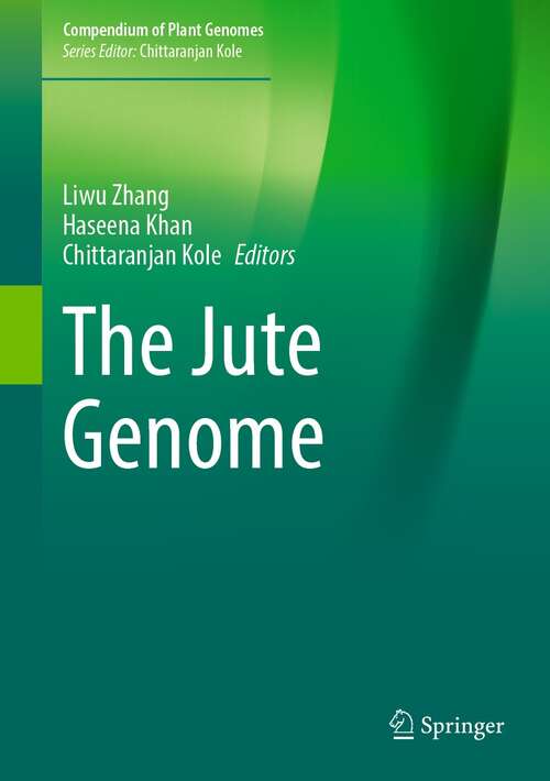 Book cover of The Jute Genome (1st ed. 2022) (Compendium of Plant Genomes)