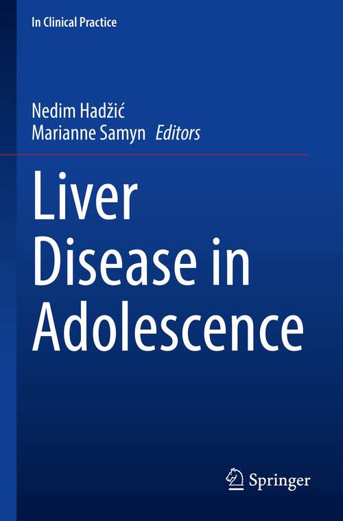 Book cover of Liver Disease in Adolescence (1st ed. 2022) (In Clinical Practice)