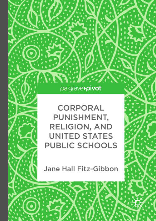 Book cover of Corporal Punishment, Religion, and United States Public Schools
