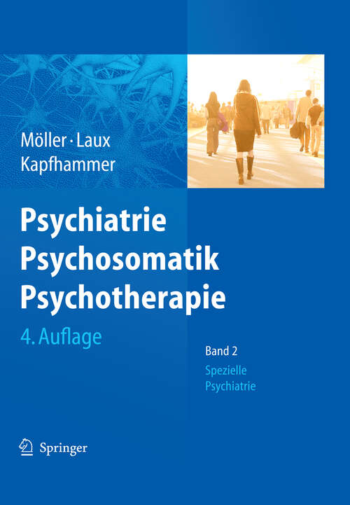 Book cover of Psychiatrie, Psychosomatik, Psychotherapie: Band 1: Allgemeine Psychiatrie Band 2: Spezielle Psychiatrie (4. Aufl. 2011)