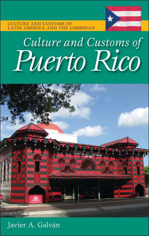 Book cover of Culture and Customs of Puerto Rico (Culture and Customs of Latin America and the Caribbean)