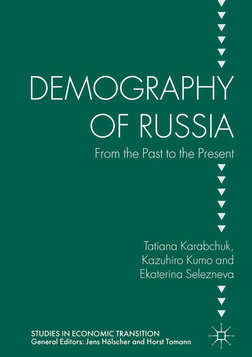 Book cover of Demography of Russia: From the Past to the Present (1st ed. 2016) (Studies in Economic Transition)