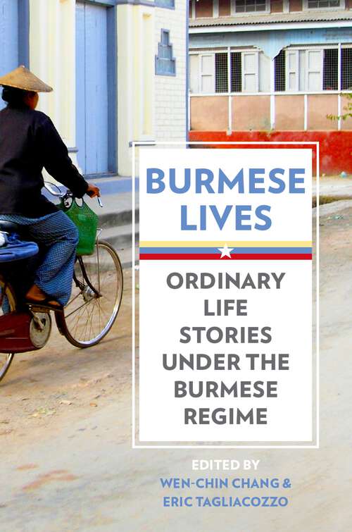 Book cover of Burmese Lives: Ordinary Life Stories Under the Burmese Regime