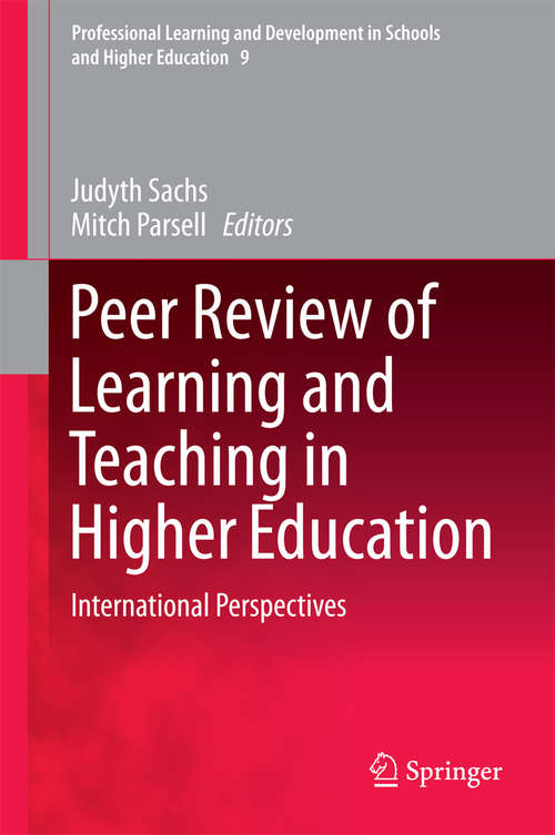 Book cover of Peer Review of Learning and Teaching in Higher Education: International Perspectives (2014) (Professional Learning and Development in Schools and Higher Education #9)