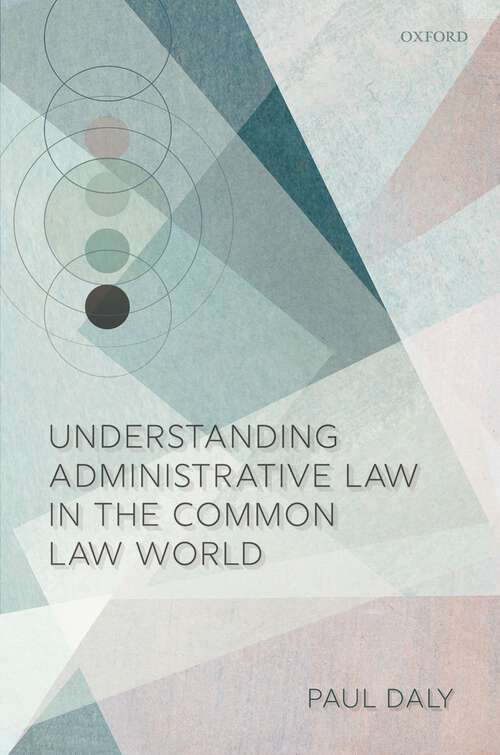 Book cover of Understanding Administrative Law in the Common Law World