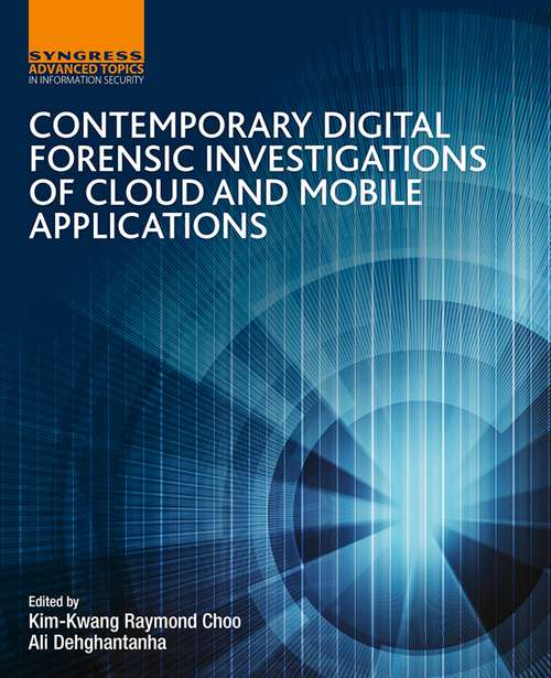 Book cover of Contemporary Digital Forensic Investigations of Cloud and Mobile Applications