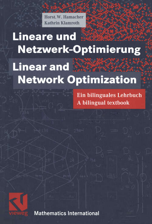 Book cover of Lineare und Netzwerk-Optimierung / Linear and Network-Optimization: Ein bilinguales Lehrbuch. A bilingual textbook (2000)