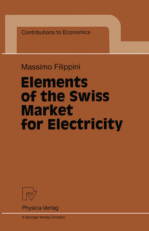 Book cover of Elements of the Swiss Market for Electricity (1997) (Contributions to Economics)