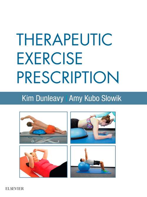 Book cover of Therapeutic Exercise Prescription - E-Book: Therapeutic Exercise Prescription - E-Book