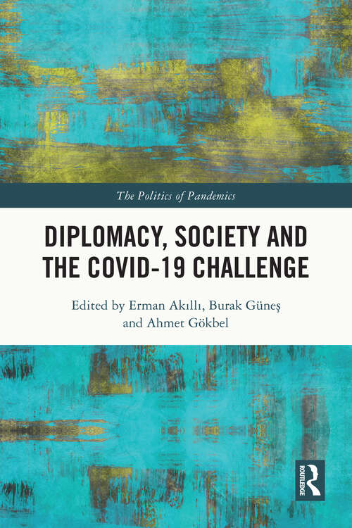 Book cover of Diplomacy, Society and the COVID-19 Challenge (The Politics of Pandemics)