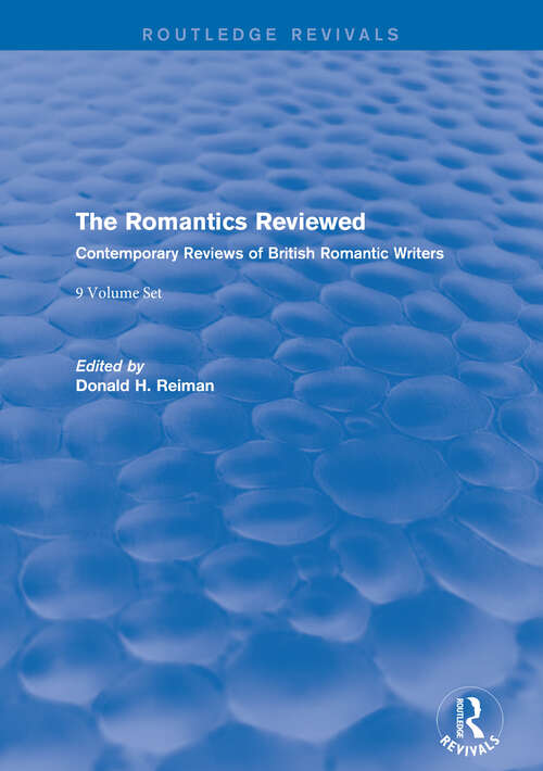 Book cover of The Romantics Reviewed: Contemporary Reviews of British Romantic Writers